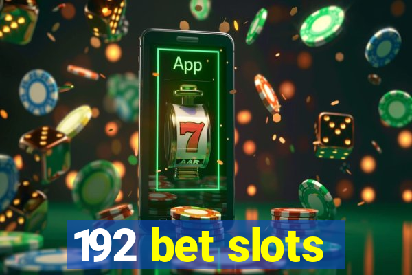 192 bet slots